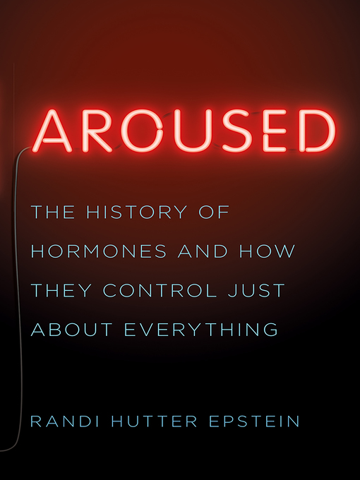 Title details for Aroused by Randi Hutter Epstein - Available